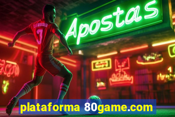 plataforma 80game.com